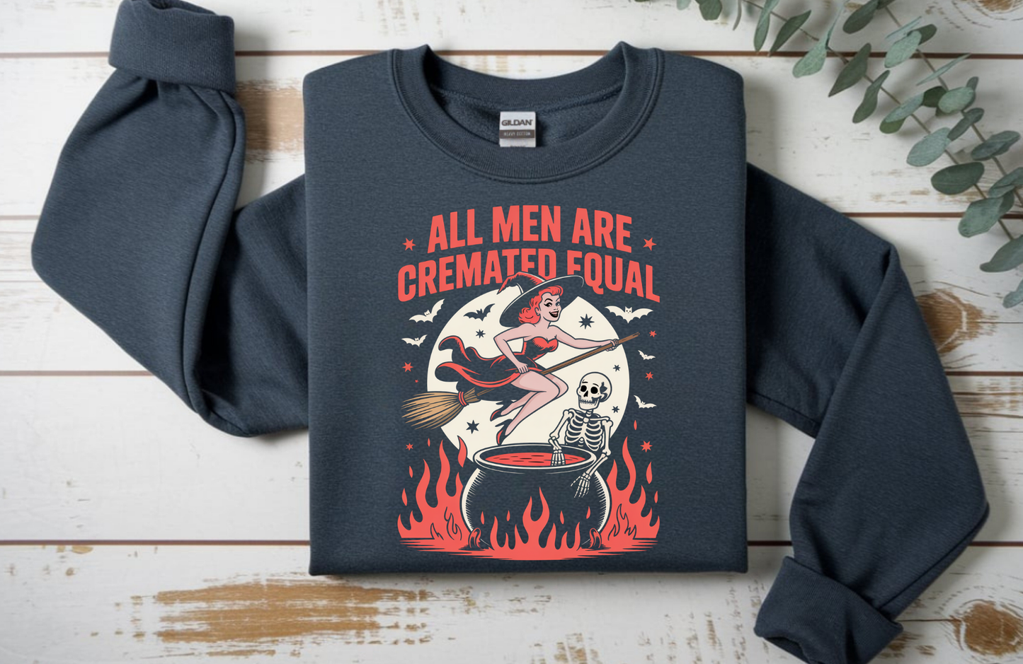 Witch Sweatshirt - All Men Are Cremated Equal Sweatshirt – Gildan 18000 Funny Witchy Halloween Crewneck