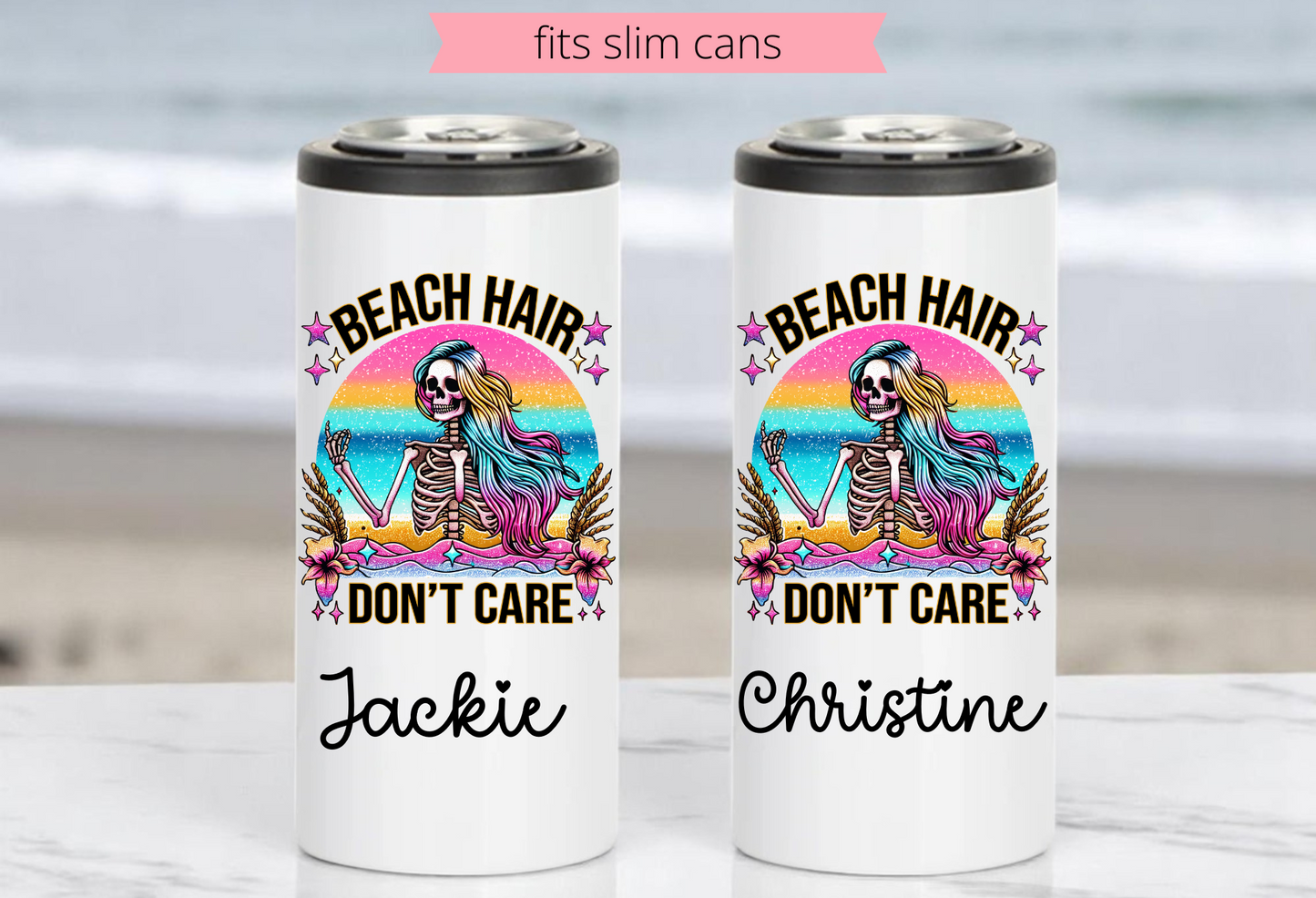 Beach Hair Don’t Care 12oz Skinny Can Coozie – Personalized Colorful Skeleton Slim Can Cooler