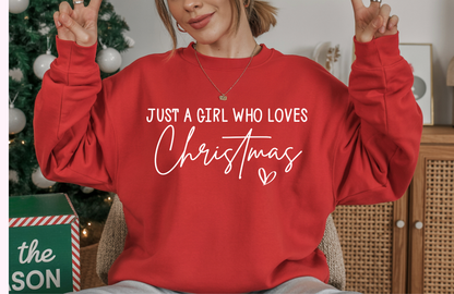 Just a Girl Who Loves Christmas Sweatshirt | Funny Holiday Crewneck | Gildan 18000