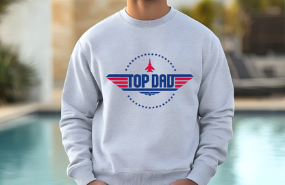 Top Dad Sweatshirt | Funny Dad Crewneck | Father’s Day Gift | Gildan 18000 Unisex Sweatshirt