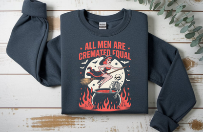 Witch Sweatshirt - All Men Are Cremated Equal Sweatshirt – Gildan 18000 Funny Witchy Halloween Crewneck
