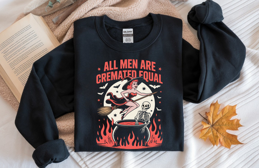 Witch Sweatshirt - All Men Are Cremated Equal Sweatshirt – Gildan 18000 Funny Witchy Halloween Crewneck