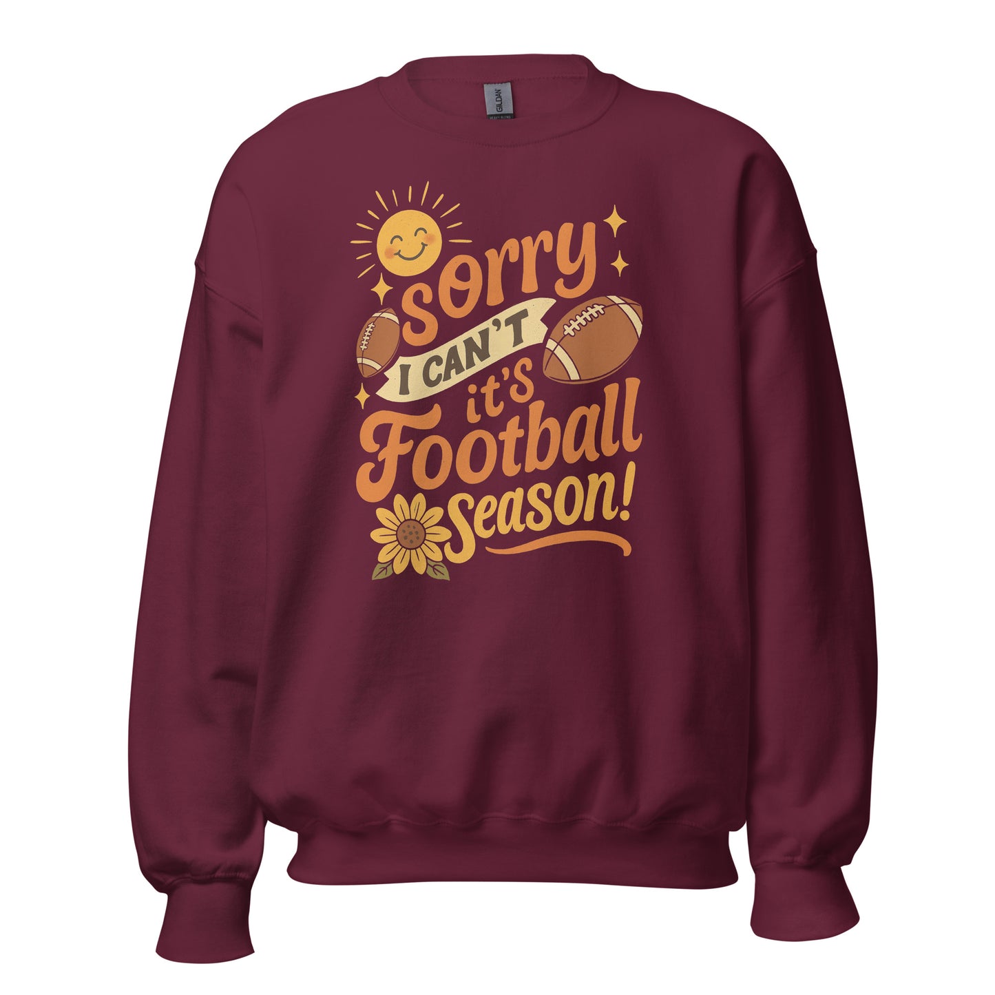 I’m Sorry I Can’t It’s Football Season Sweatshirt | Gildan 18000 Unisex Pullover